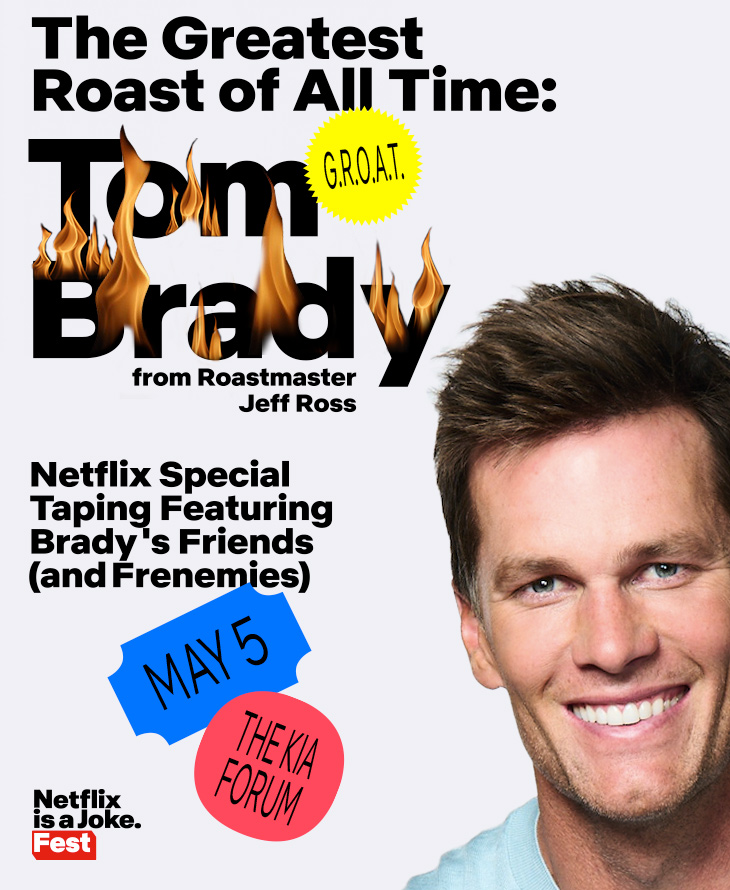 G.R.O.A.T: Greatest Roast Of All Time - Tom Brady 