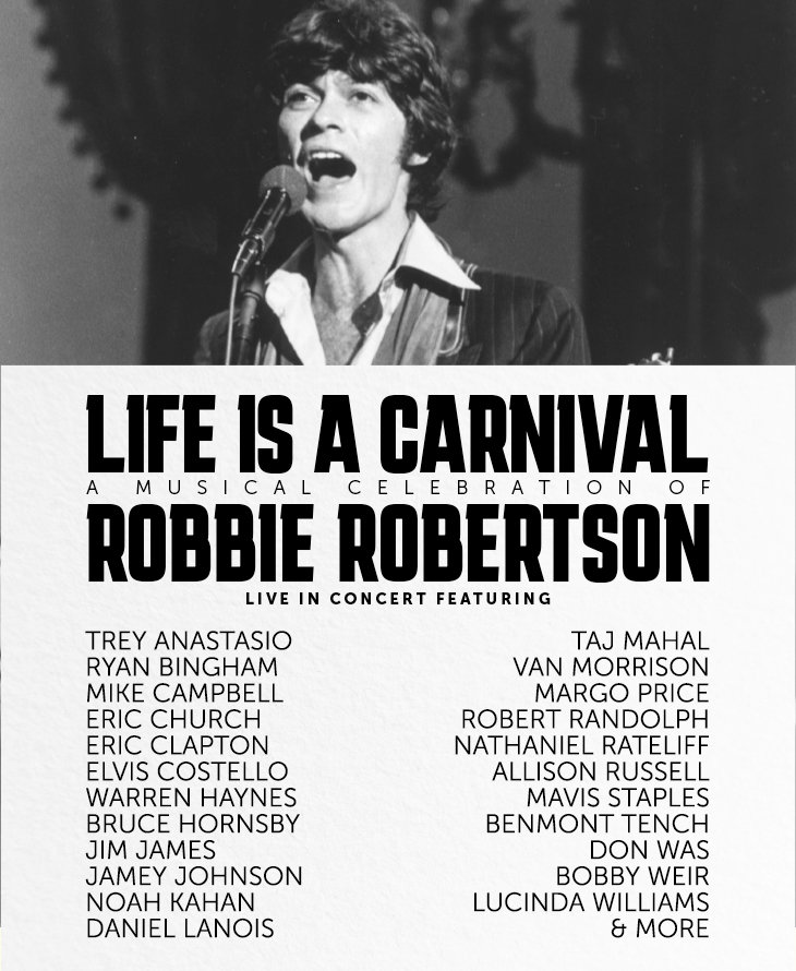 Life Is a Carnival: A Musical Celebration of Robbie Robertson 